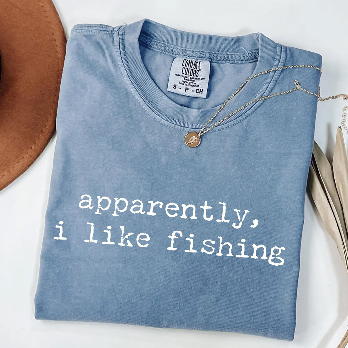 Apparently I Like Fishing T-Shirt