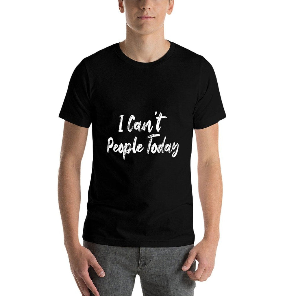 Funny I Cant People Today  Breathable T-Shirt