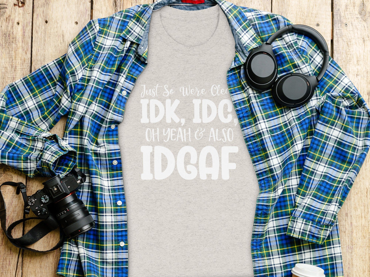 Just So Were Clear Sarcastic Funny Graphic Design T-Shirt