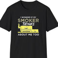 "I Wonder If My Smoker Thinks About Me Too" Softstyle T-Shirt