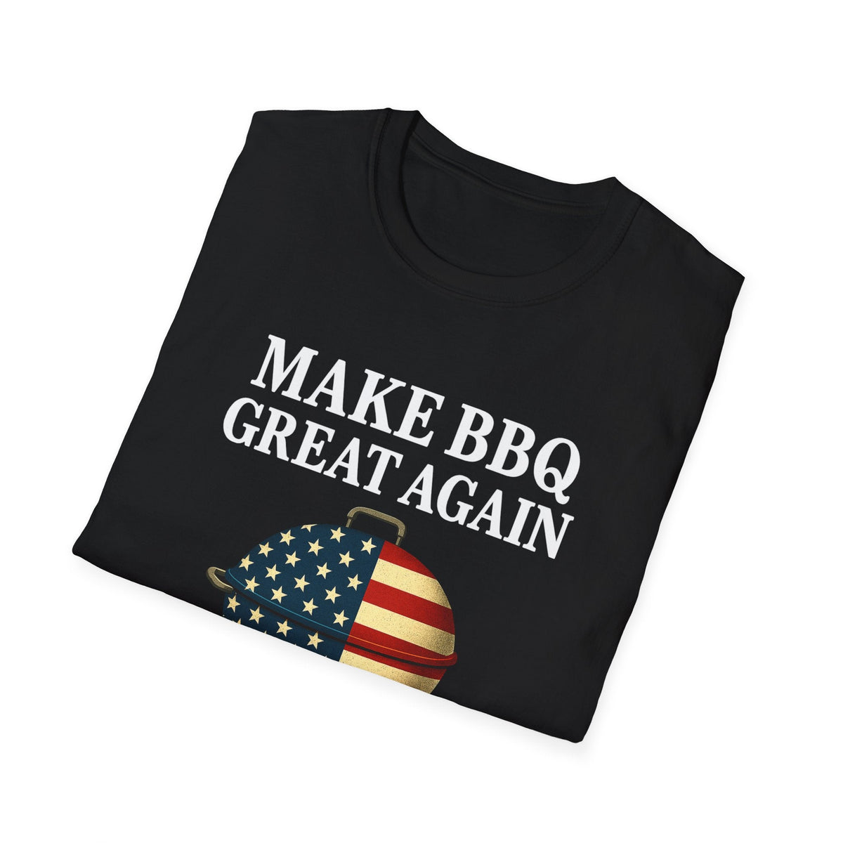“’Make BBQ Great Again” Softstyle T-Shirt