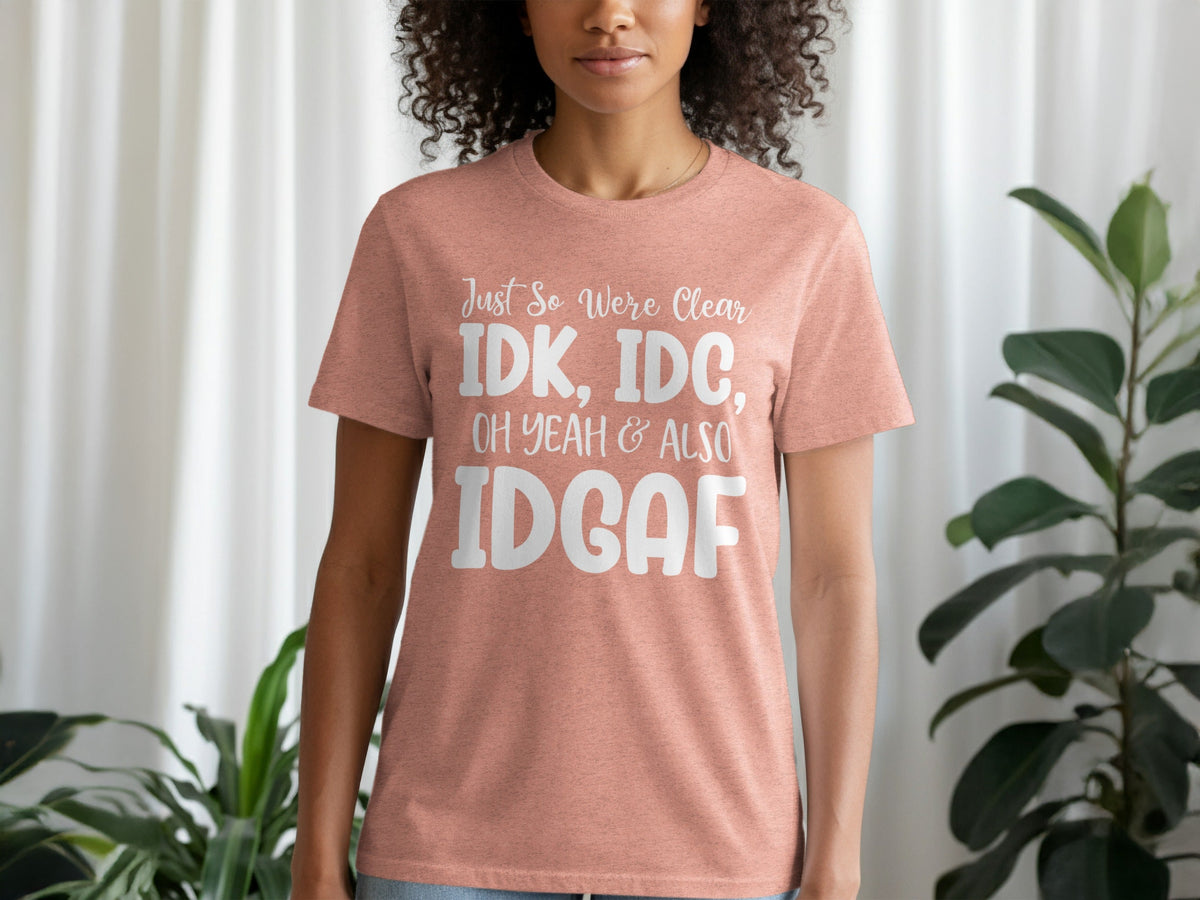 Just So Were Clear Sarcastic Funny Graphic Design T-Shirt