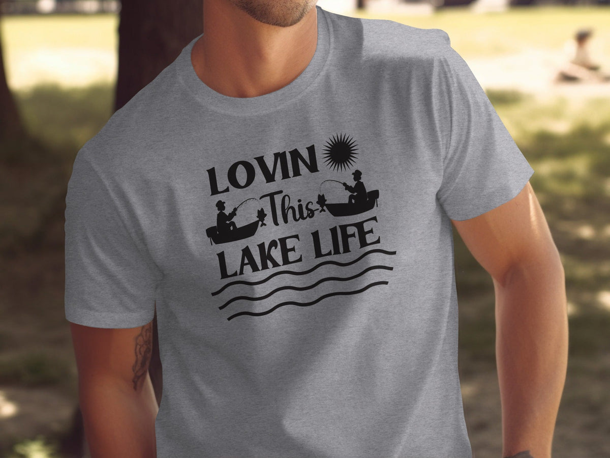 Lovin This Lake Life Fishing Lovers Graphic Design T-Shirt