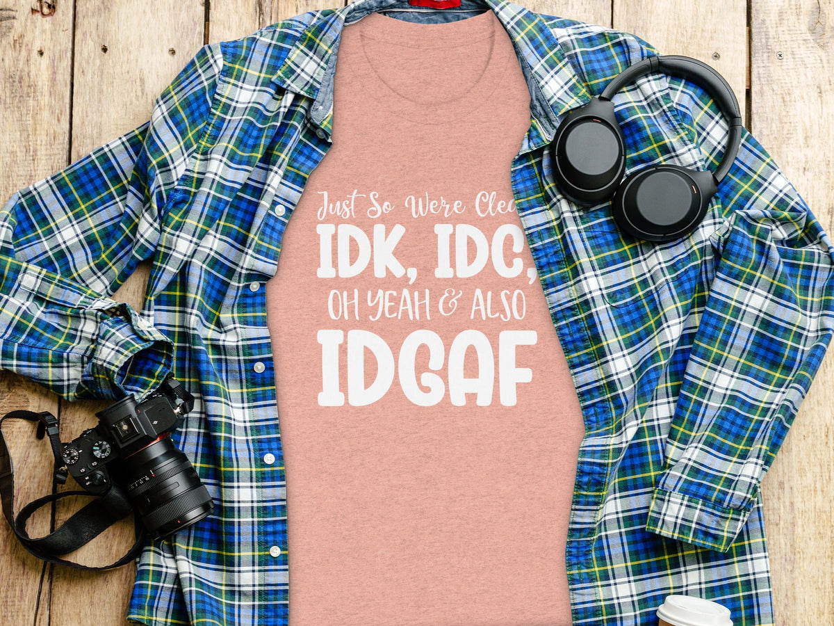 Just So Were Clear Sarcastic Funny Graphic Design T-Shirt