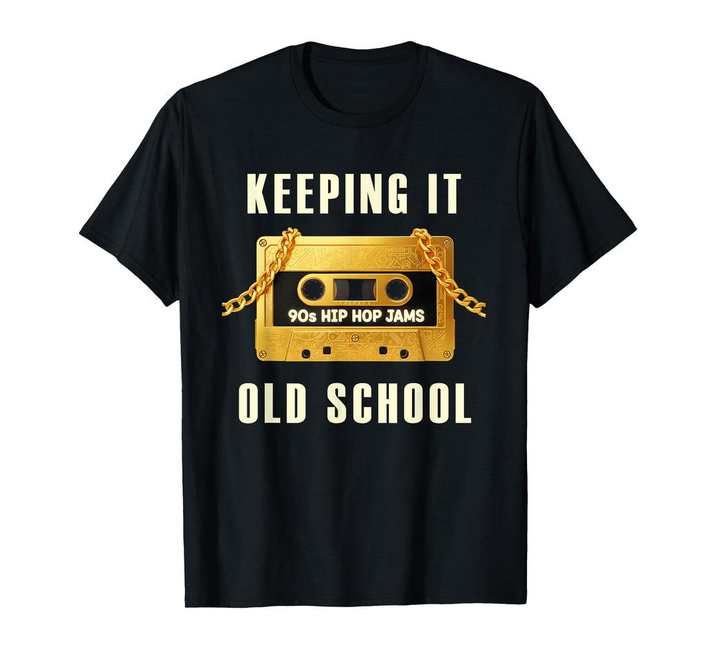 Keeping It Old School 80S 90S Hip T-Shirt - Streetwear Style for Adults