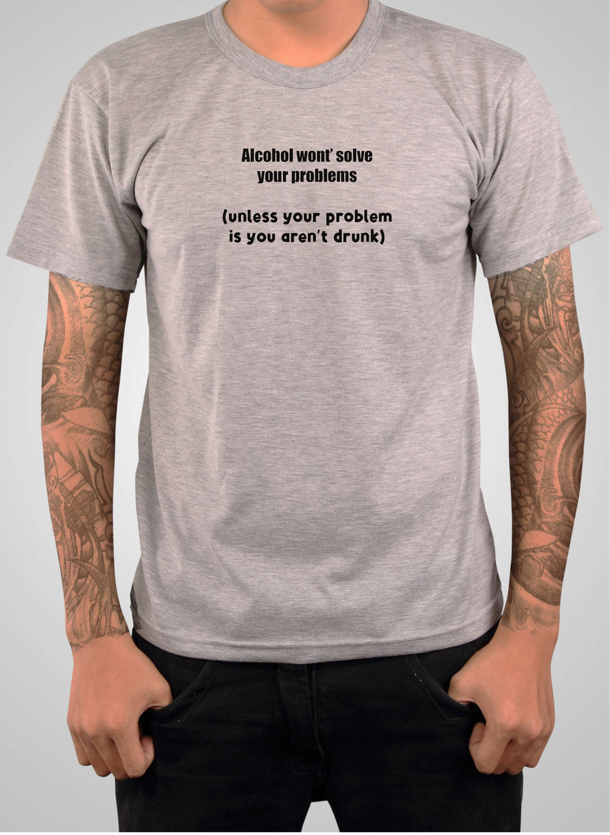Alcohol won't solve your problems T-Shirt