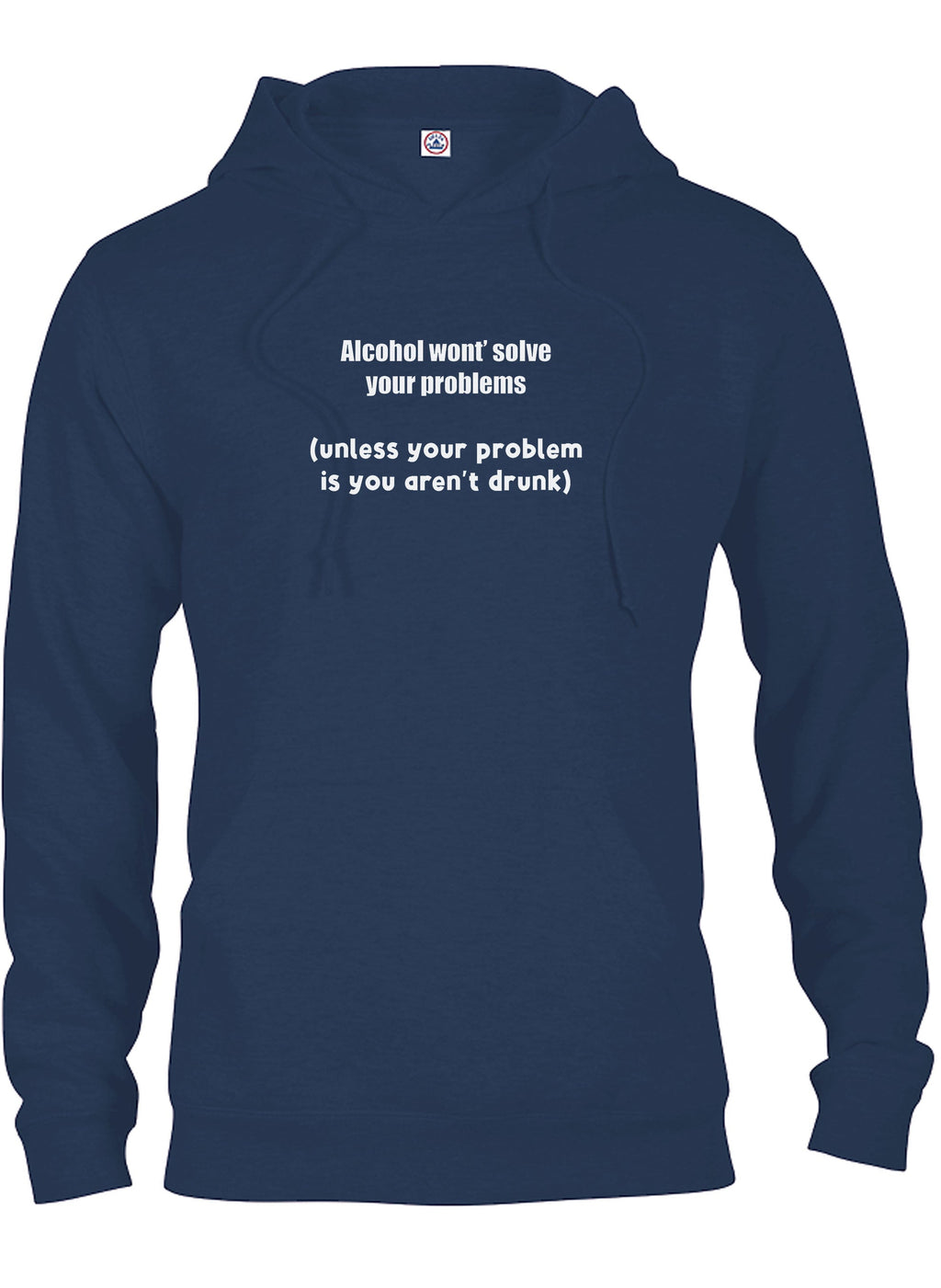 Alcohol won't solve your problems T-Shirt