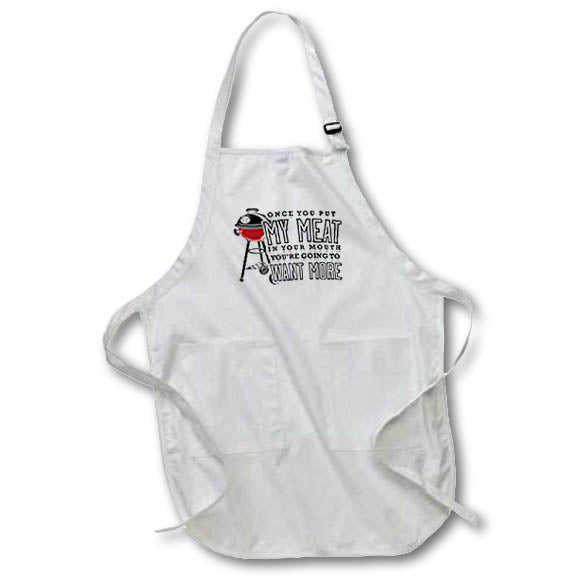 Apron - Once You Put My Meat in Your Mouth You Will Want More BBQ Humor Barbeque Humor