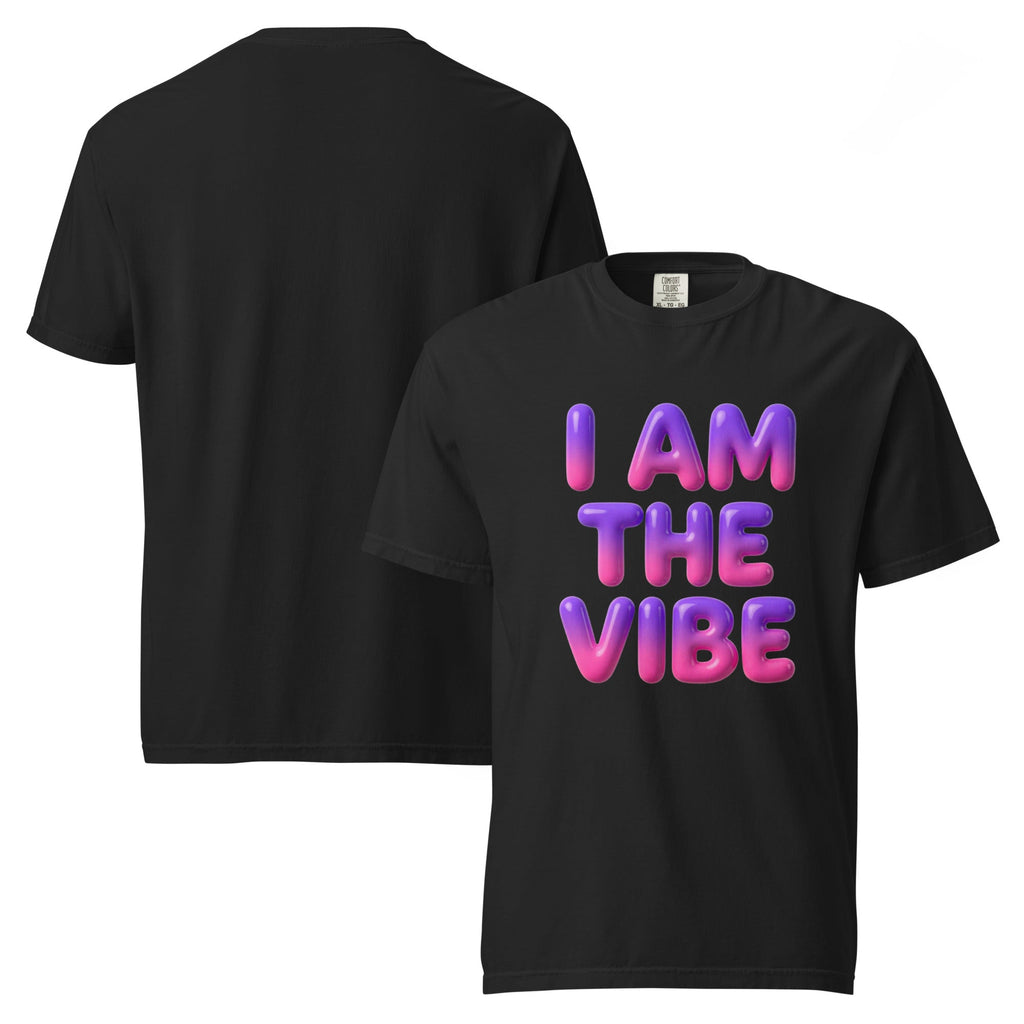 The Vibe Has Arrived I AM THE VIBE T-Shirt